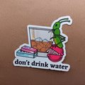 Glossy Don't drink water, Cricket, Neverafter, Dimension20, Cute Cricket Sticker, Glossy Sticker