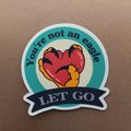 you're not an eagle sticker, let go sticker, the fix, dnd sticker, dimension20, glossy sticker