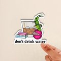 Glossy Don't drink water, Cricket, Neverafter, Dimension20, Cute Cricket Sticker, Glossy Sticker