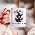 They Burn What They Fear, Women Reading, Witch Mug, Book Mug, Feminist, Reading Mug, Gift for Bookworm,