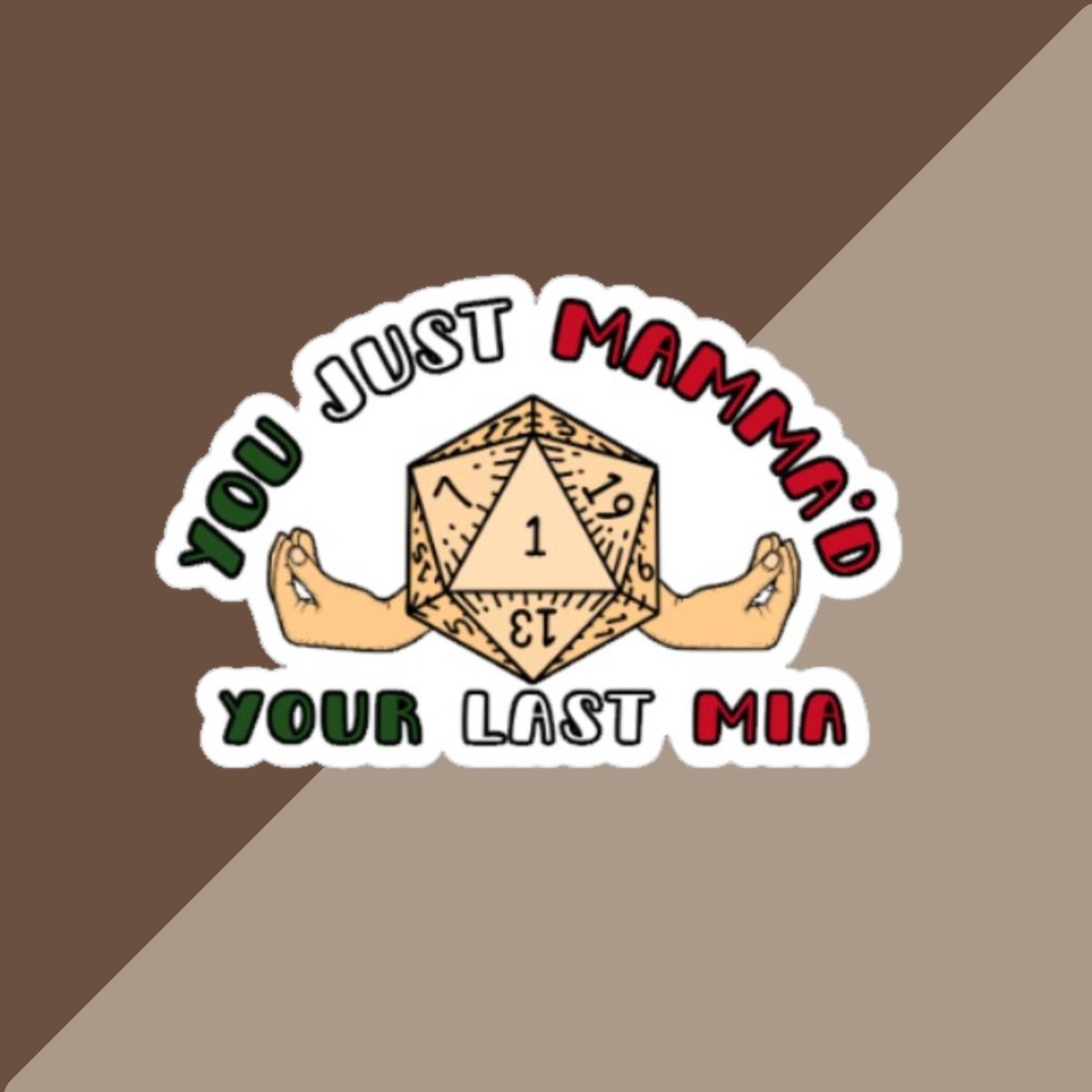 you just mamma'd your last mia sticker, d20 sticker, nat 1 sticker, funny dnd sticker, italian meme sticker, glossy sticker