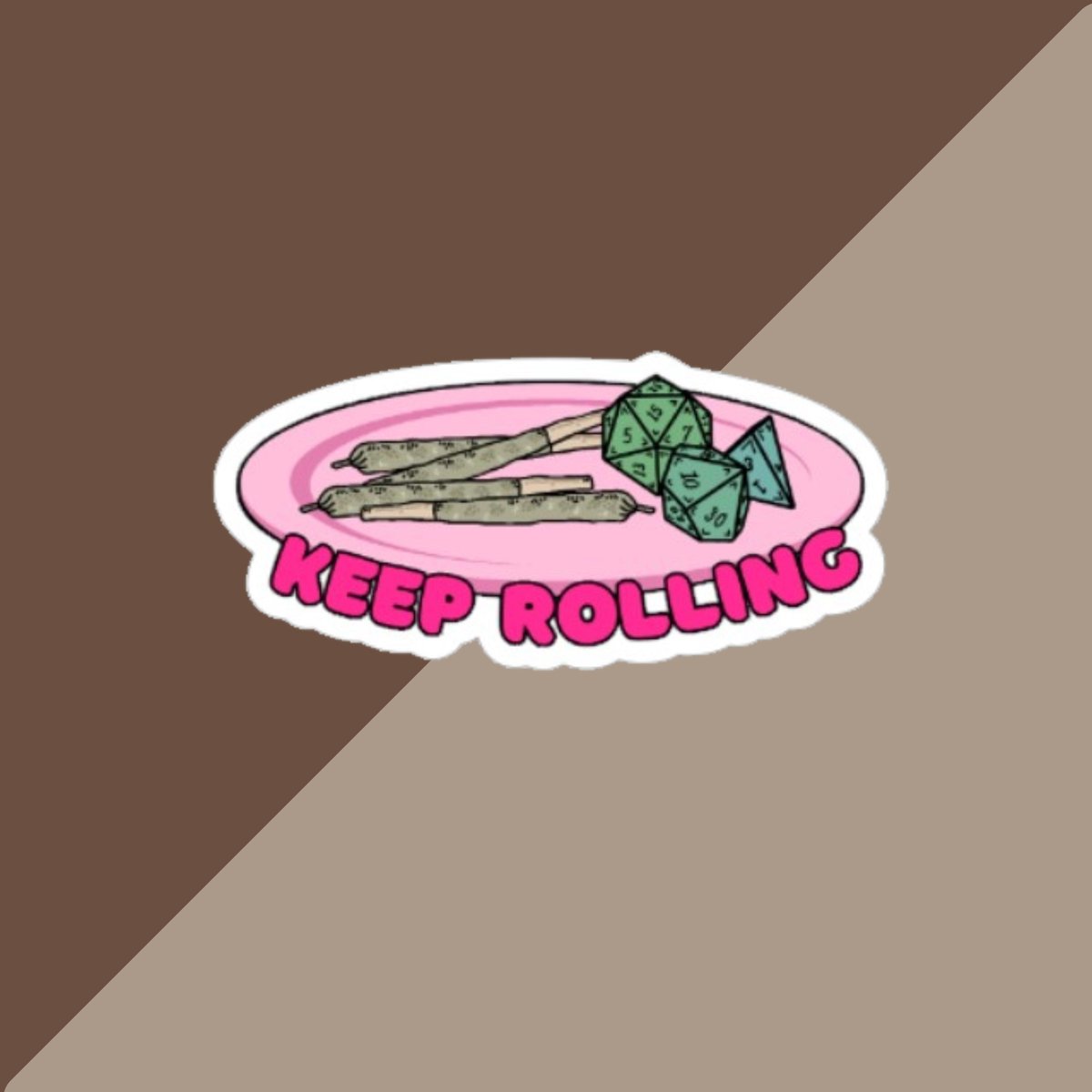 Glossy Keep Rolling Sticker, Stoner Sticker, DnD Sticker, Weed Joke, Nerdy Stoner Sticker, TTRPG Sticker, TTRPG, Stoner, Glossy Sticker