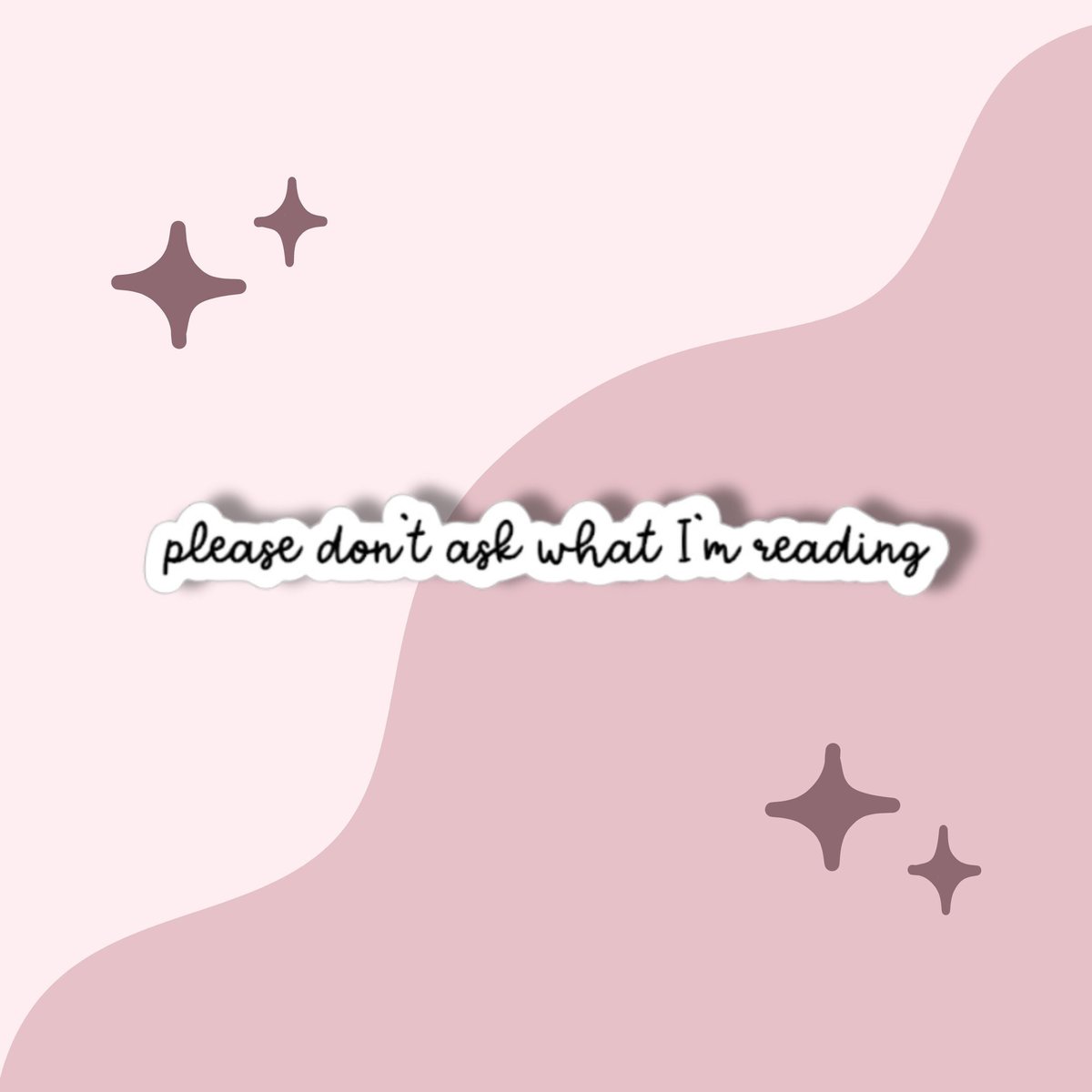 please don't ask what I'm reading sticker, kindle sticker, funny bookworm sticker, romantasy reader sticker, smut reader sticker