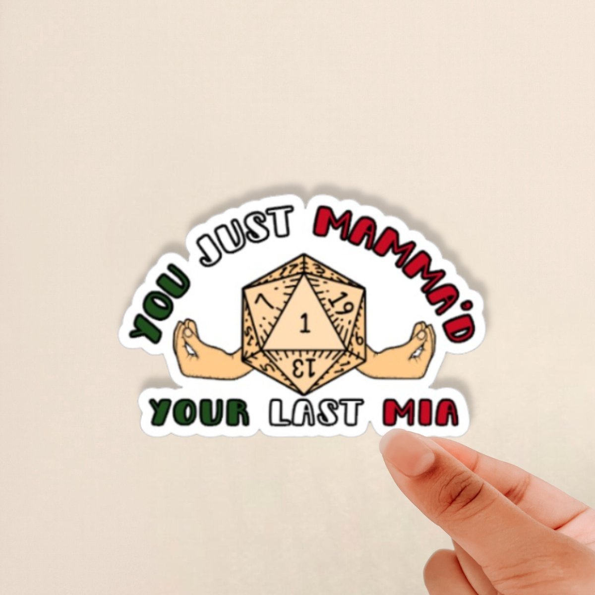 you just mamma'd your last mia sticker, d20 sticker, nat 1 sticker, funny dnd sticker, italian meme sticker, glossy sticker