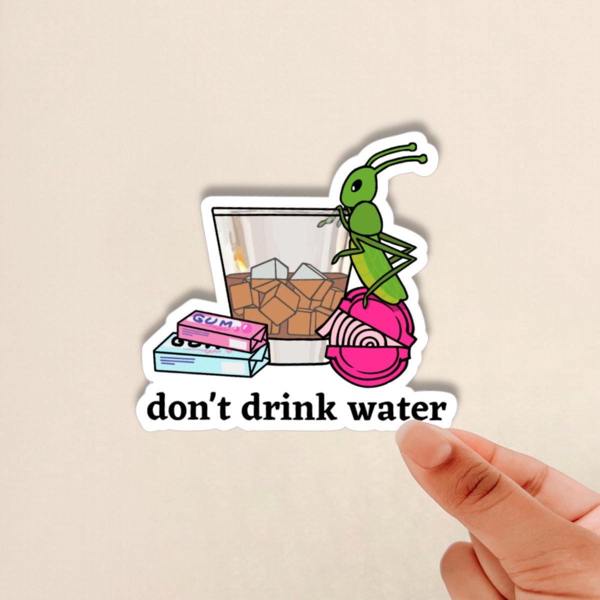 Glossy Don't drink water, Cricket, Neverafter, Dimension20, Cute Cricket Sticker, Glossy Sticker
