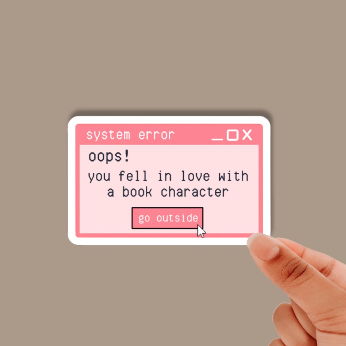 Matte Error Pop Up Window sticker, Bookish Sticker, Funny Sticker, UV, Water, and Scratch Resistant, Matte Sticker