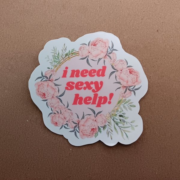 Glossy I Need Sexy Help Sticker, ACOFAF, A Court of Fey and Flowers, Gift for Dimension 20 Fans, Glossy Sticker
