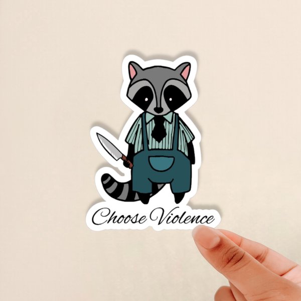 choose violence meme sticker, cute racoon sticker, cute animal sticker, animals with knives, adult humor, Halloween sticker, glossy sticker