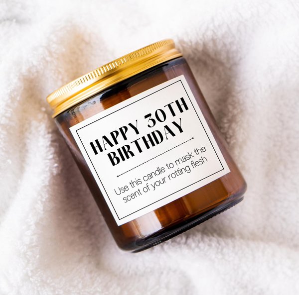 funny happy 30th birthday candle label, funny gift, getting older candle label, custom gift, candle lover gift